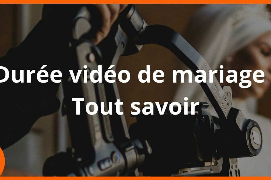 Duree video mariage uai